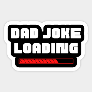 Dad Joke Loading. Funny Dad Joke Quote. White and Red Sticker